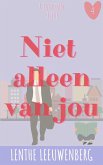 Niet alleen van jou (Liever dan liefde, #4) (eBook, ePUB)