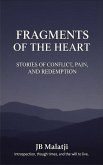 Fragments of the Heart: Stories of Conflict, Pain, and Redemption (eBook, ePUB) Fragments of the Heart: Stories of Conflict, Pain, and Redemption (eBook, ePUB)