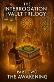 The Awakening (The Interrogation Vault Trilogy, #2) (eBook, ePUB)