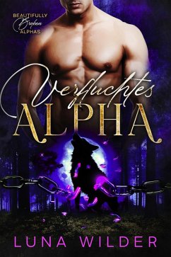 Verfluchtes Alpha (Twisted Oak: The Alphas, #2) (eBook, ePUB) - Wilder, Luna