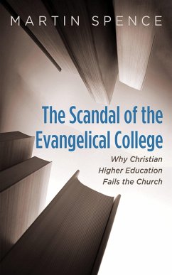 Cover The Scandal of the Evangelical College (eBook, ePUB)