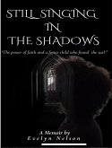 Still Singing In The Shadows (eBook, ePUB)