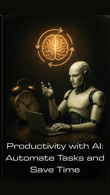 Cover AI in Practice: Transform Your Mind, Routine, and Income with Artificial Intelligence (eBook, ePUB)