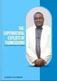 Supernatural Exploits of Thanksgiving (eBook, ePUB) Supernatural Exploits of Thanksgiving (eBook, ePUB)