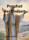 Prophet der Endzeit (eBook, ePUB) Prophet der Endzeit (eBook, ePUB)