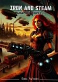 Iron and Steam, The Graphic Novel (eBook, ePUB) Iron and Steam, The Graphic Novel (eBook, ePUB)