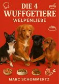 Die 4 Wuffgetiere - Welpenliebe (eBook, ePUB)