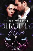 Rubare la Neve (Once Upon a Shifter, #4) (eBook, ePUB) Rubare la Neve (Once Upon a Shifter, #4) (eBook, ePUB)