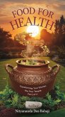 Food for Health: A Spiritual Guide to Conscious Eating and Prasadam Culture (Your kitchen is your pharmacy, #2) (eBook, ePUB) Food for Health: A Spiritual Guide to Conscious Eating and Prasadam Culture (Your kitchen is your pharmacy, #2) (eBook, ePUB)