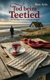 Tod beim Teetied - Ein Nordsee-Krimi mit Strick-Charme (eBook, ePUB) Tod beim Teetied - Ein Nordsee-Krimi mit Strick-Charme (eBook, ePUB)