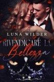 Rivendicare la Bellezza (Once Upon a Shifter, #1) (eBook, ePUB) Rivendicare la Bellezza (Once Upon a Shifter, #1) (eBook, ePUB)