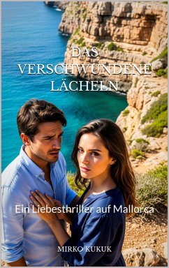 Das verschwundene Lächeln (eBook, ePUB) - Kukuk, Mirko