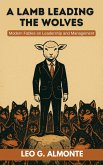 A Lamb Leading the Wolves, Modern Fables on Leadership & Management (eBook, ePUB)