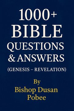 1000 (Plus) Questions And Answers (Genesis - Revelation) (eBook, ePUB) - Pobee, Bishop Dusan