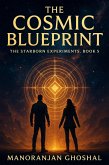 The Cosmic Blueprint (The Starborn Experiments, #5) (eBook, ePUB) The Cosmic Blueprint (The Starborn Experiments, #5) (eBook, ePUB)