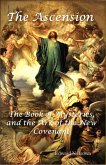 The Ascension, the Book of Mysteries, and the Ark of the New Covenent (eBook, ePUB) The Ascension, the Book of Mysteries, and the Ark of the New Covenent (eBook, ePUB)