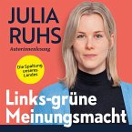 Links-grüne Meinungsmacht: Die Spaltung unseres Landes (MP3-Download)
