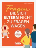 Fragen, die sich Eltern nicht zu fragen wagen  (Mängelexemplar)