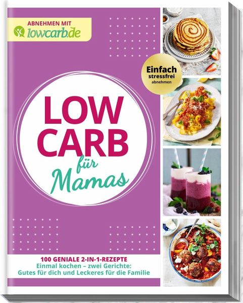 Abnehmen mit lowcarb.de: LOW CARB für Mamas   (Mängelexemplar) Abnehmen mit lowcarb.de: LOW CARB für Mamas   (Mängelexemplar)