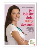 So bleibt dein Baby gesund   (Mängelexemplar)