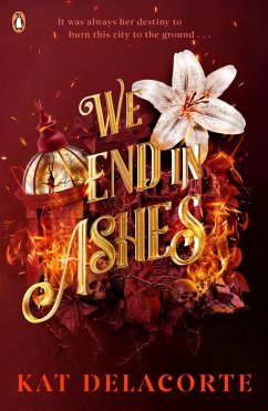 We End in Ashes (eBook, ePUB) - Delacorte, Kat