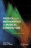 Physics and Mathematics in Musical Composition (eBook, PDF) Physics and Mathematics in Musical Composition (eBook, PDF)