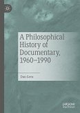A Philosophical History of Documentary, 1960-1990 (eBook, PDF)