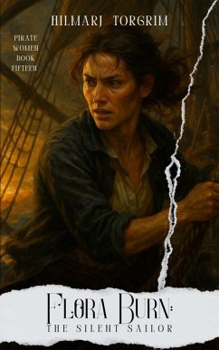 Cover Flora Burn: The Silent Sailor (Pirate Women, #15) (eBook, ePUB)
