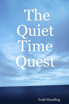 The Quiet Time Quest (eBook, ePUB) - Wandling, Todd