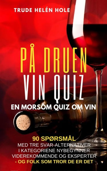 På Druen - en Quiz om Vin (eBook, ePUB) På Druen - en Quiz om Vin (eBook, ePUB)