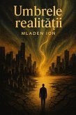 UMBRELE REALITATII (eBook, ePUB) UMBRELE REALITATII (eBook, ePUB)