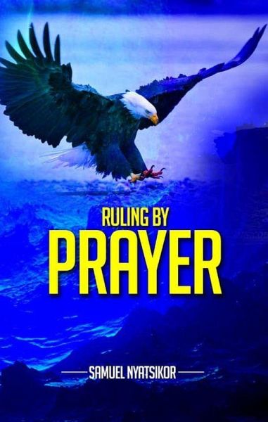Ruling by Prayer (eBook, ePUB) Ruling by Prayer (eBook, ePUB)