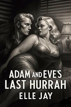 Adam and Eve's Last Hurrah (eBook, ePUB) - Jae, Elle