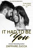 It Had To Be You : Dark Mafia Romance (Only Ever You Series, #1) (eBook, ePUB) It Had To Be You : Dark Mafia Romance (Only Ever You Series, #1) (eBook, ePUB)
