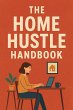 The Home Hustle Handbook (eBook, ePUB) - Bild 1