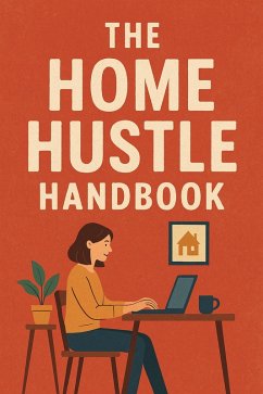 The Home Hustle Handbook (eBook, ePUB) - Janes, Alena