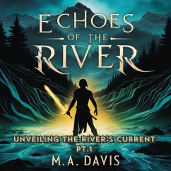 Cover Echoes of the River: Unveiling the River's Currents Pt. 1 (eBook, ePUB)