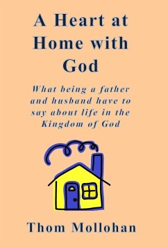 A Heart at Home With God (eBook, ePUB) - Mollohan, Thom