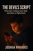 The Devil's Script- What He's Telling Your Kids and How to Fight Back (eBook, ePUB)