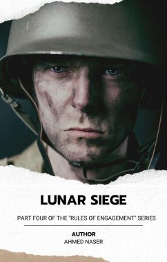 Lunar Siege (eBook, ePUB) - Naser, Ahmed Lunar Siege (eBook, ePUB) - Naser, Ahmed