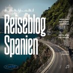 Reiseblog Spanien: Menschen, Emotionen, Eindrücke (MP3-Download)