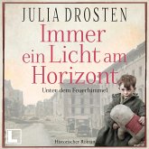 Immer ein Licht am Horizont: Unter dem Feuerhimmel (MP3-Download) Immer ein Licht am Horizont: Unter dem Feuerhimmel (MP3-Download)