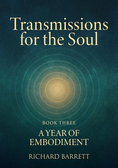 Transmissions for the Soul, Book Three, A Year of Remembering (eBook, ePUB) - Barrett, Richard