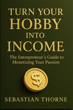 Cover Turn Your Hobby into Income (eBook, ePUB)