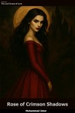 Rose of Crimson Shadows (The Lost Verses of Love, #8) (eBook, ePUB) Rose of Crimson Shadows (The Lost Verses of Love, #8) (eBook, ePUB)