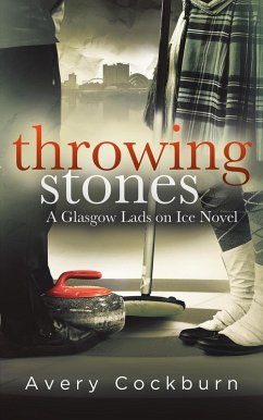 Throwing Stones (Glasgow Lads on Ice, #1) (eBook, ePUB) Cover Throwing Stones (Glasgow Lads on Ice, #1) (eBook, ePUB)