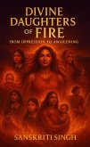 Divine Daughters of Fire (eBook, ePUB) Divine Daughters of Fire (eBook, ePUB)