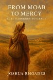 From Moab to Mercy- Ruth's Journey to Grace (eBook, ePUB)
