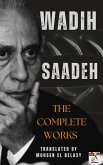 Wadih Saadeh / The Complete Works (eBook, ePUB)