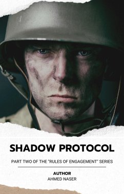 Shadow Protocol (eBook, ePUB) - Naser, Ahmed Shadow Protocol (eBook, ePUB) - Naser, Ahmed